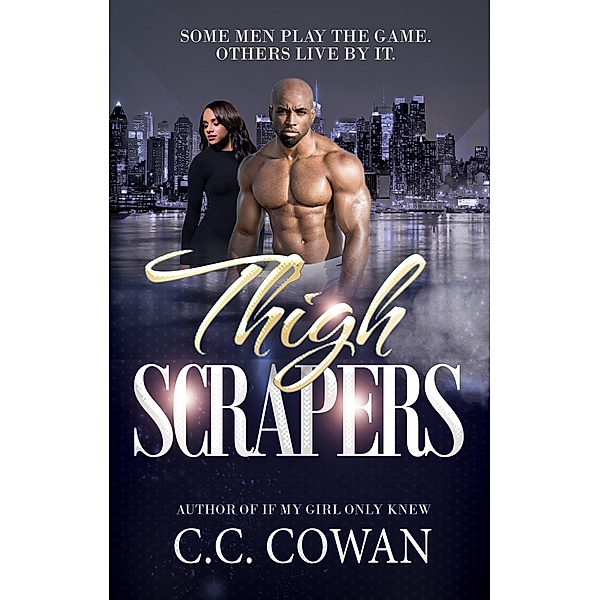 Thigh Scrapers, C. C. Cowan