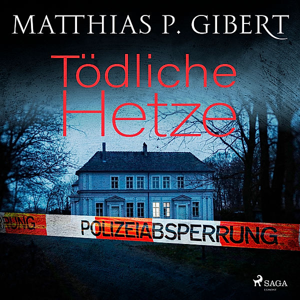 Thilo Hain - 4 - Tödliche Hetze, Matthias P. Gibert