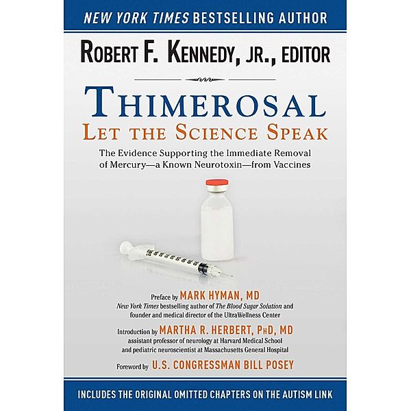 Thimerosal: Let the Science Speak, Robert F. Kennedy jr.