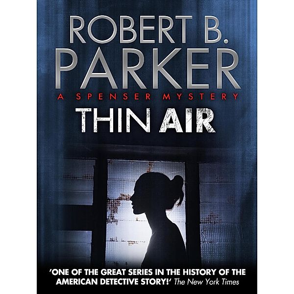 Thin Air (A Spenser Mystery) / The Spenser Series Bd.50, Robert B. Parker