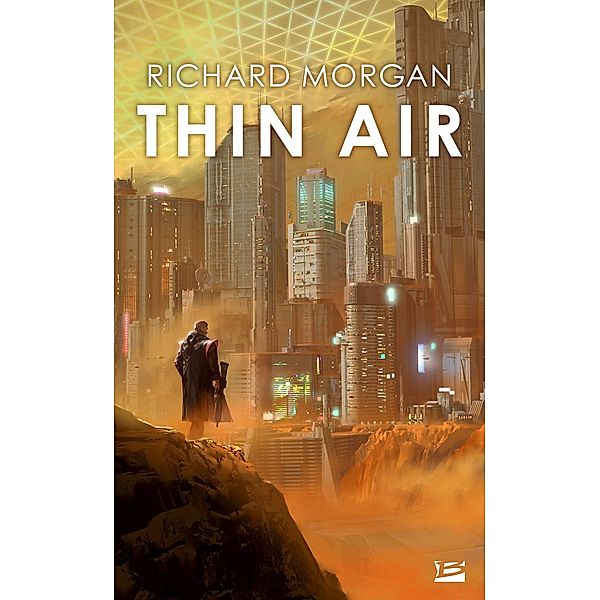 Thin Air / Bragelonne SF, Richard Morgan