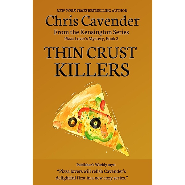 Thin Crust Killers (The Pizza Mysteries, #3) / The Pizza Mysteries, Chris Cavender