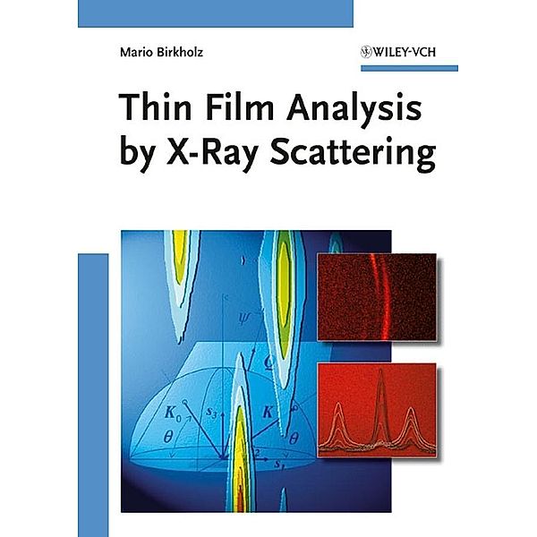 Thin Film Analysis by X-Ray Scattering, Mario Birkholz