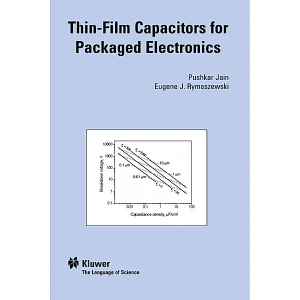 Thin-Film Capacitors for Packaged Electronics, Jain Pushkar, Eugene J. Rymaszewski