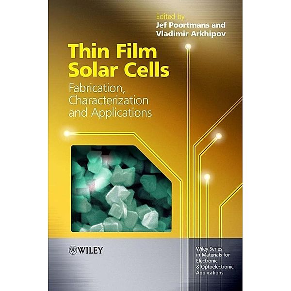Thin Film Solar Cells / Wiley Series in Materials for Electronic & Optoelectronic Applications