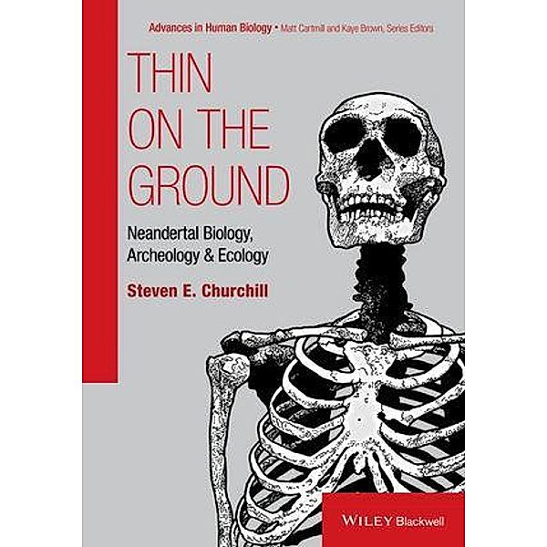 Thin on the Ground / Foundation of Human Biology, Steven E. Churchill