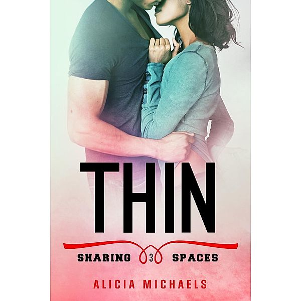 Thin (Sharing Spaces), Alicia Michaels
