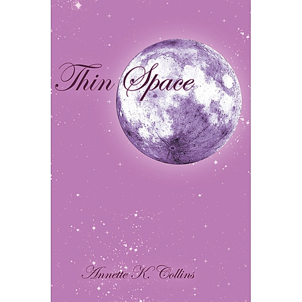 Thin Space, Annette K. Collins