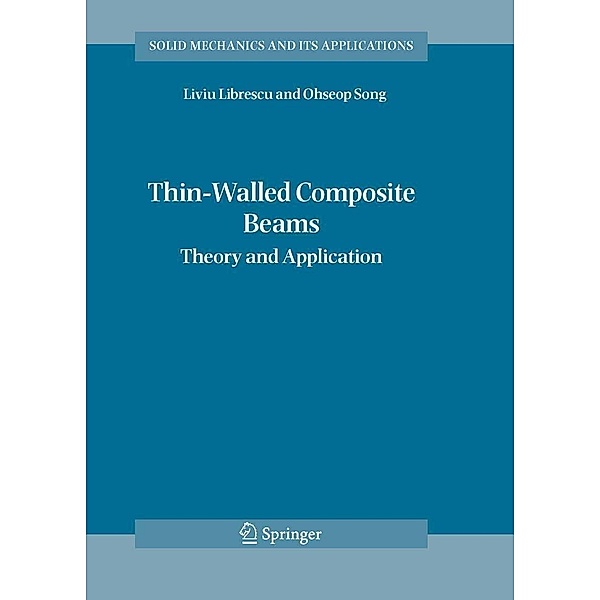 Thin-Walled Composite Beams / Solid Mechanics and Its Applications Bd.131, Liviu Librescu, Ohseop Song
