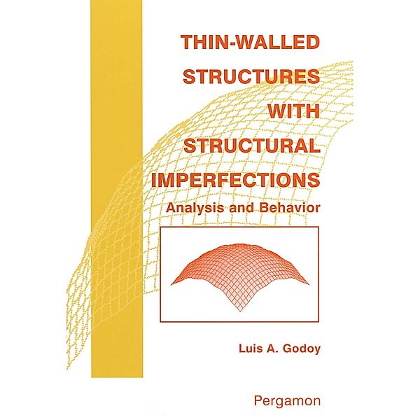 Thin-Walled Structures with Structural Imperfections, L. A. Godoy