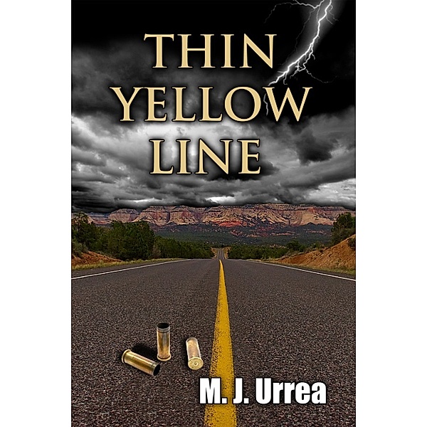 Thin Yellow Line, M. J. Urrea