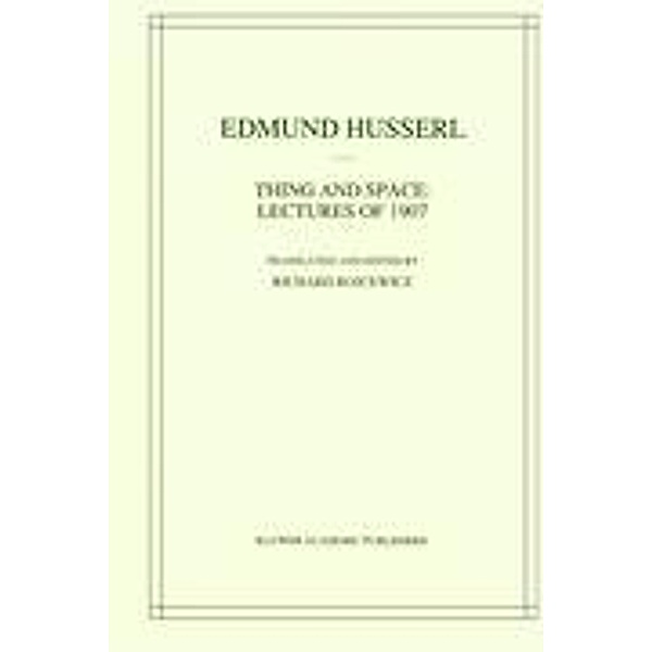 Thing and Space: Lectures of 1907, Edmund Husserl