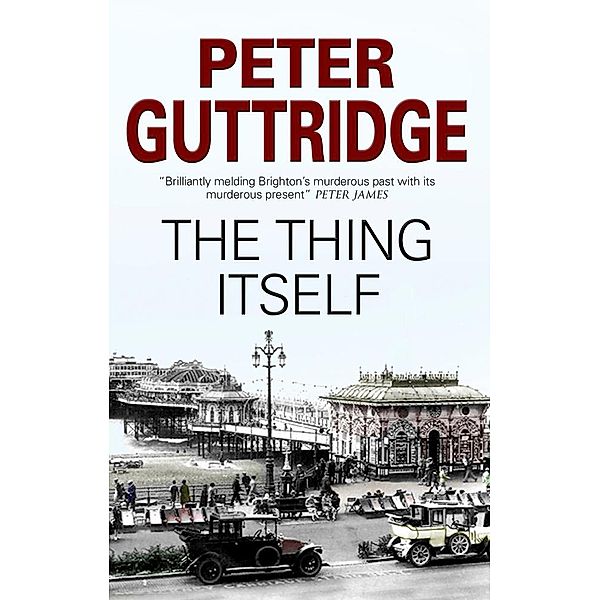 Thing Itself / The Brighton Trilogy Bd.3, Peter Guttridge