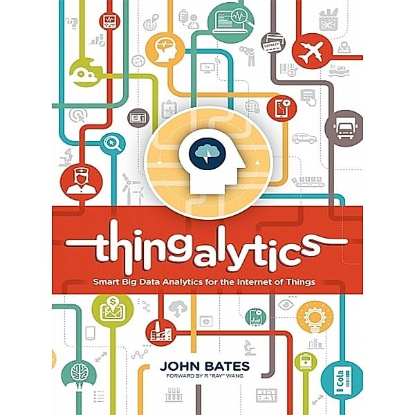 Thingalytics, Dr. John Bates