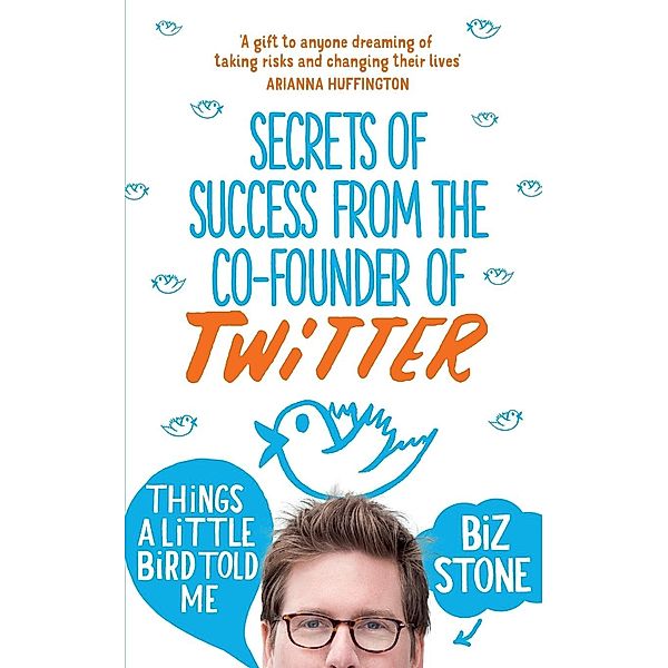 Things A Little Bird Told Me, Biz Stone