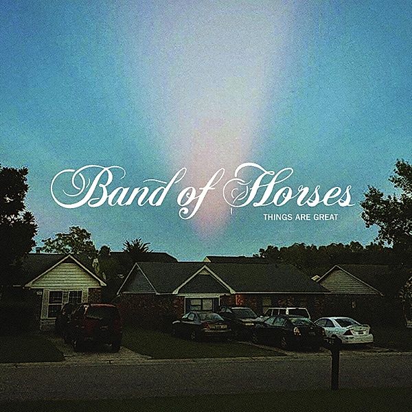 Things Are Great, Band of Horses