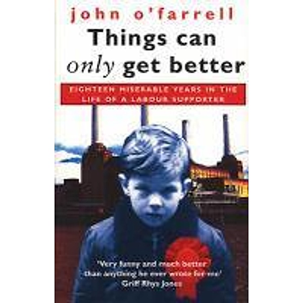 Things Can Only Get Better, John O'Farrell