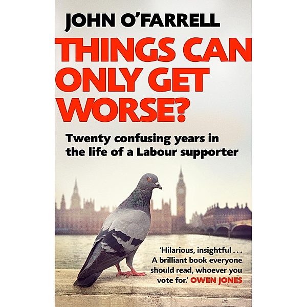 Things Can Only Get Worse?, John O'Farrell