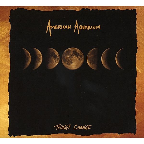 Things Change, American Aquarium