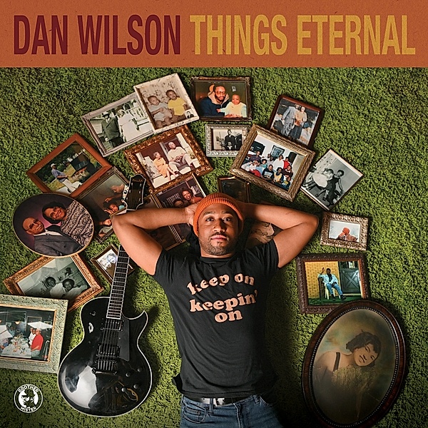 Things Eternal, Dan Wilson