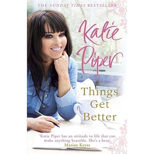 Things Get Better, Katie Piper