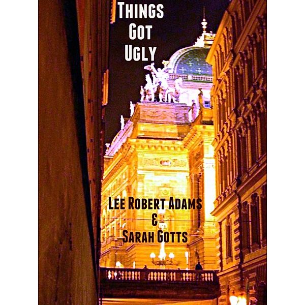 Things Got Ugly, Lee Robert Adams
