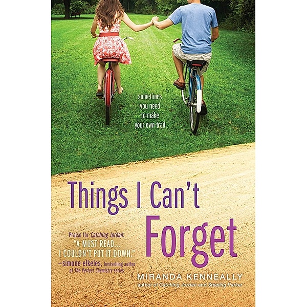 Things I Can't Forget / Hundred Oaks Bd.3, Miranda Kenneally