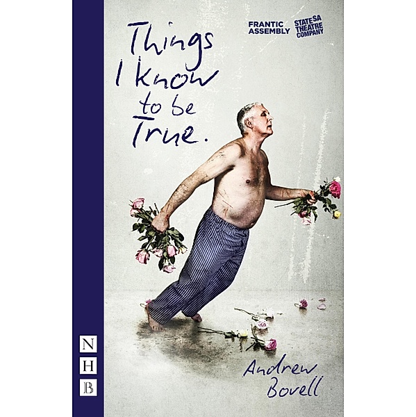 Things I Know to be True (NHB Modern Plays), Andrew Bovell