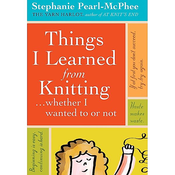Things I Learned From Knitting, Stephanie Pearl-Mcphee