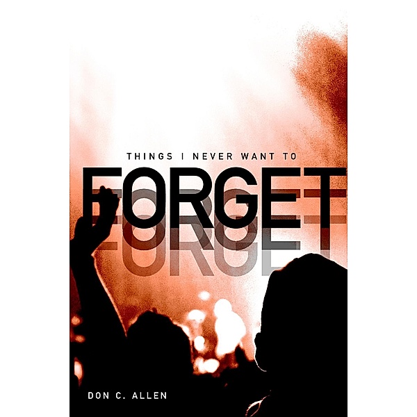 Things I Never Want to Forget, Don Allen