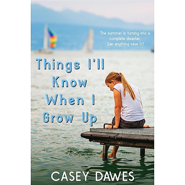 Things I'll Know When I Grow Up, Casey Dawes