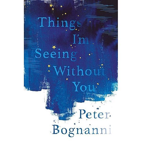 Things I'm Seeing Without You, Peter Bognanni