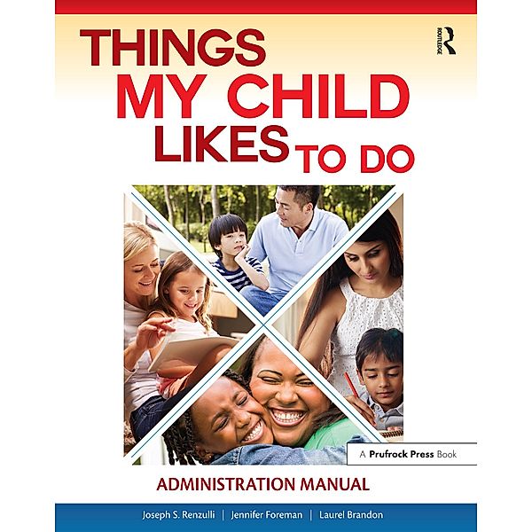 Things My Child Likes to Do Administration Manual, Joseph Renzulli, Jennifer Foreman, Laurel Brandon
