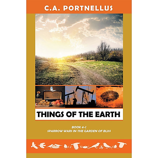 Things of the Earth, C.A. Portnellus