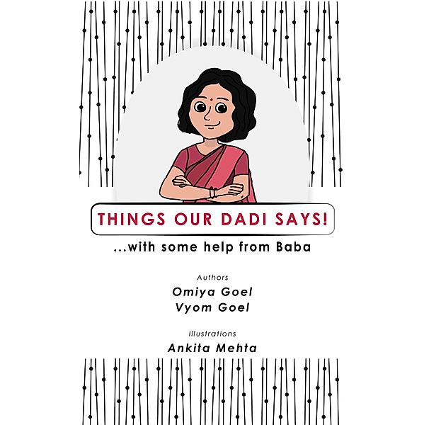 Things Our Dadi Says, Omiya Goel, Vyom Goel