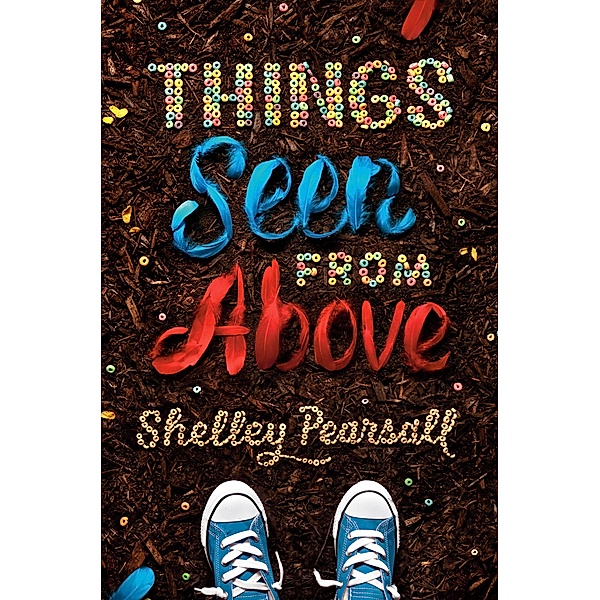 Things Seen from Above, Shelley Pearsall
