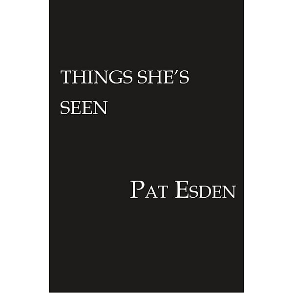 Things She's Seen / Northern Circle Coven Series Bd.2, Pat Esden