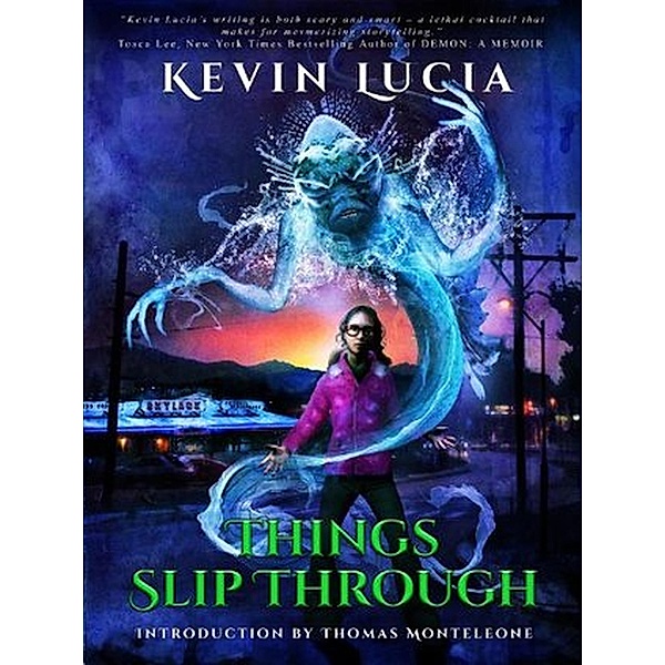 Things Slip Through (The Clifton Heights Saga) / The Clifton Heights Saga, Kevin Lucia