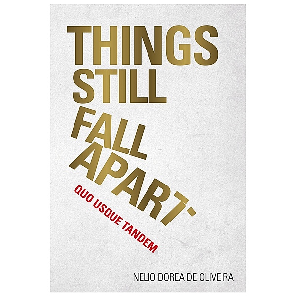 Things Still Fall Apart / Brown Dog Books, Nelio Dorea de Oliveira