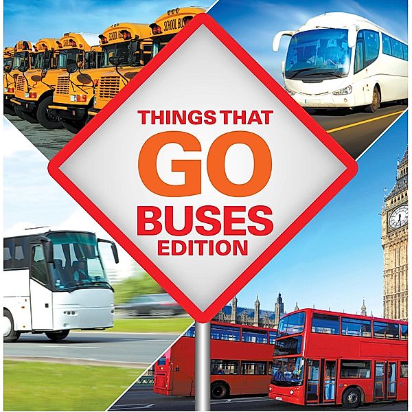 Things That Go - Buses Edition / Things That Go Bd.2, Baby