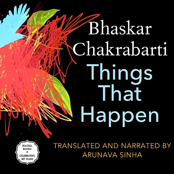 Things That Happen, Bhaskar Chakrabarti