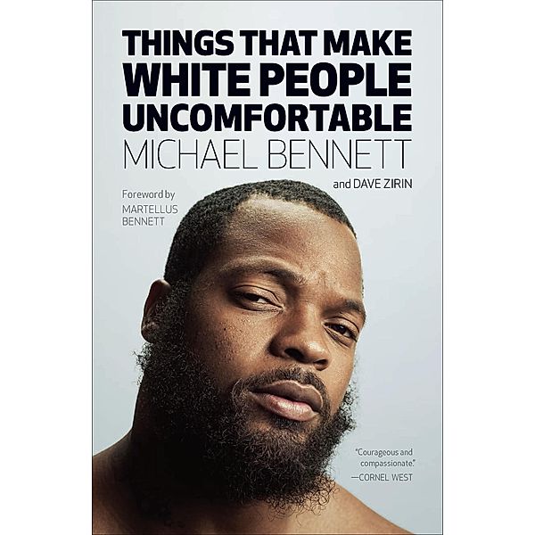 Things That Make White People Uncomfortable, Michael Bennett, Dave Zirin