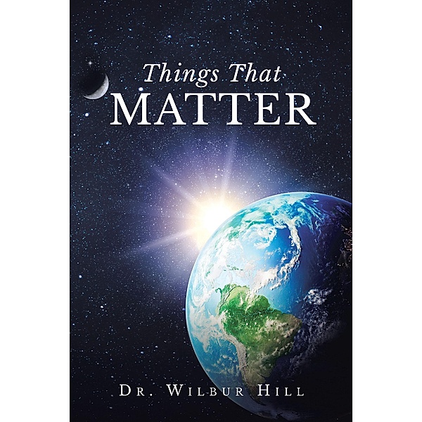 Things That Matter, Wilbur Hill