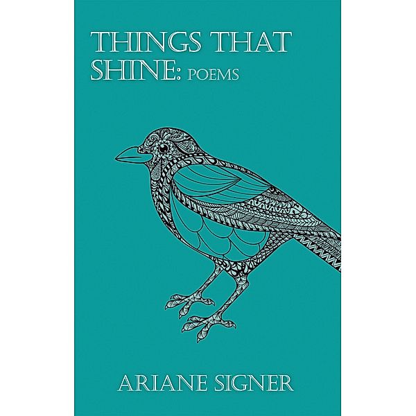 Things That Shine, Ariane Signer