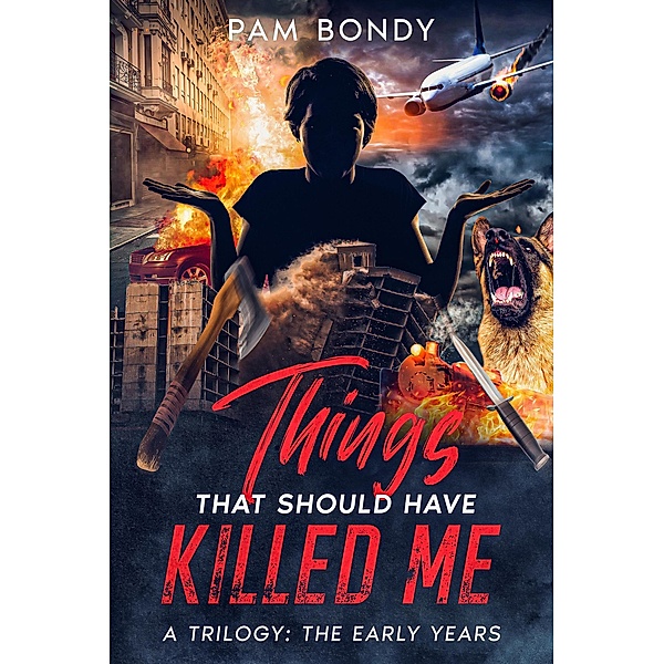 Things That Should Have Killed Me: The Early Years, Pam Bondy