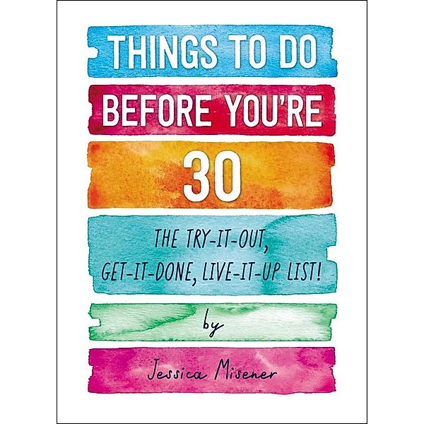 Things to Do Before You're 30, Jessica Misener