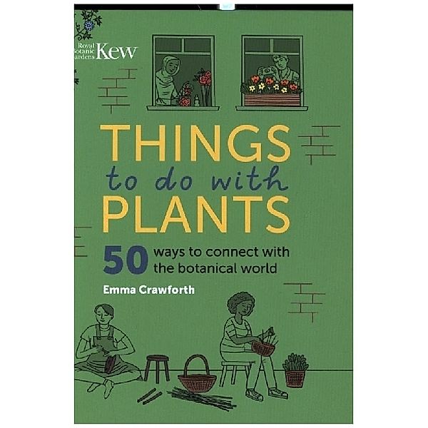 Things to do with Plants, Emma Crawforth