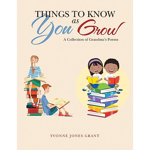 Things to Know as You Grow, Yvonne Jones Grant