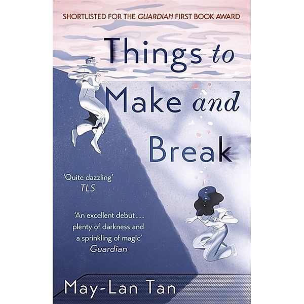 Things to Make and Break, May-Lan Tan