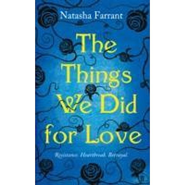 Things We Did for Love, Natasha Farrant